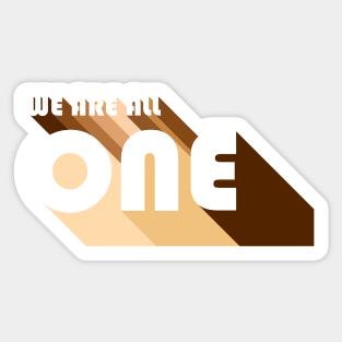 We Are All 1 Sticker